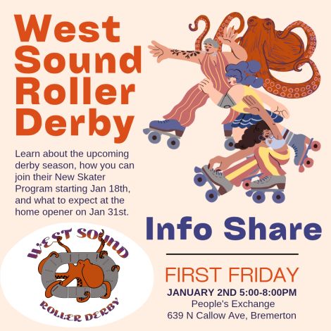 First Friday w/ West Sound Roller Derby!