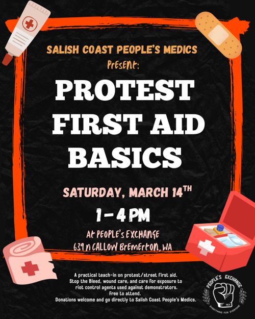 Salish Coast People's Medics Present: Protest First Aid Basics